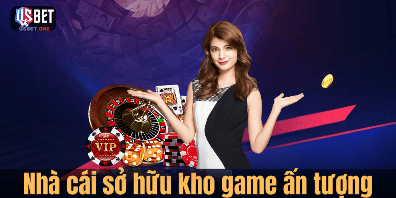 Nhà cái sở hữu kho game ấn tượng