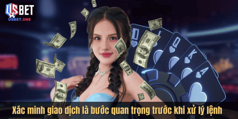 Rút Tiền Usbet – Hướng Dẫn Chi Tiết Chu Trình An Toàn Xác minh giao dịch là bước quan trọng trước khi xử lý lệnh